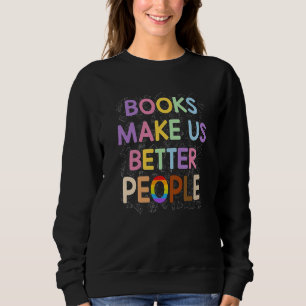 Sudadera Los Libros Nos Hacen Mejor Gente Graciosa Amante D