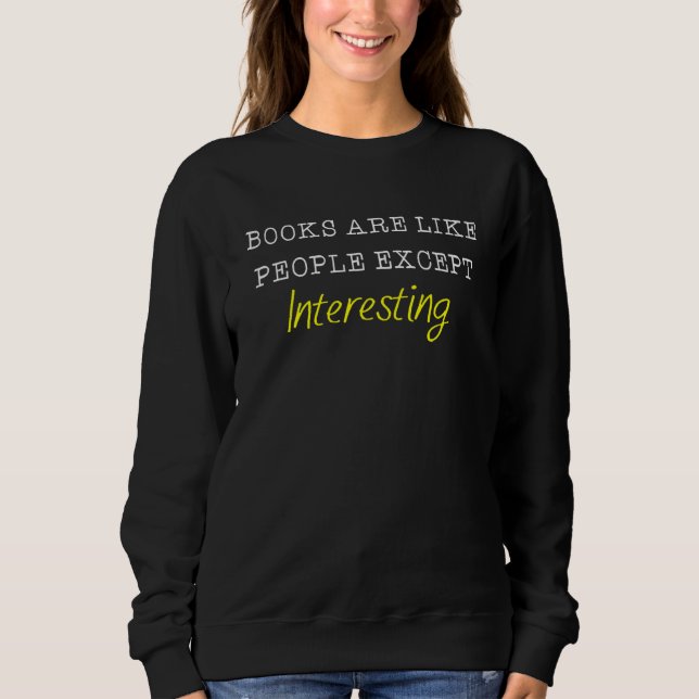 Sudadera Los libros son como personas excepto lectura inter (Anverso)
