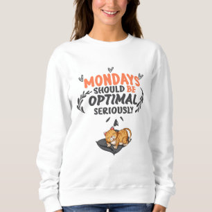 Sudadera los lunes deben ser óptimos con seriedad