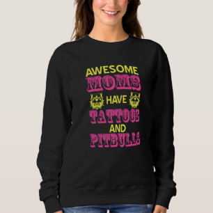 Sudadera Los Maravillosos MOMS Tienen Tatuajes Y Pitbulls P