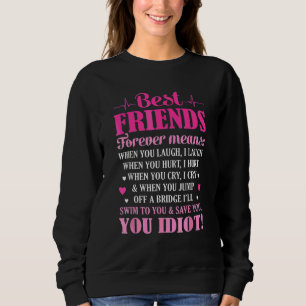 Sudadera Los mejores amigos por siempre significa