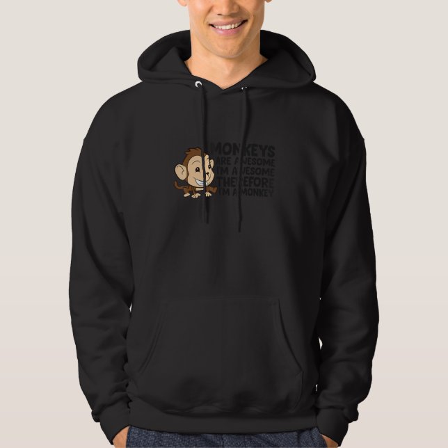 Sudadera Los monos divertidos son increíbles, soy un mono (Anverso)