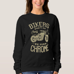 Sudadera Los motociclistas no se ponen grises