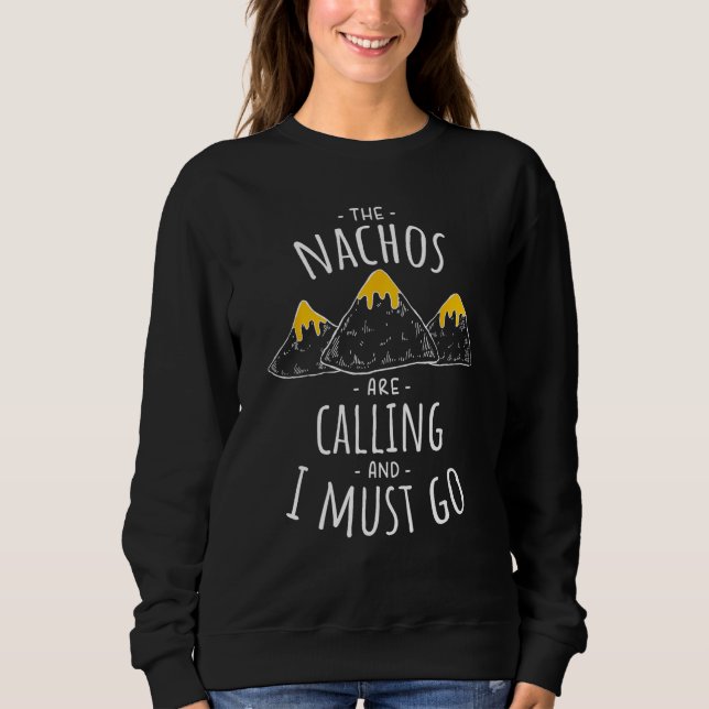 Sudadera Los nachos están llamando y tengo que ir a la comi (Anverso)