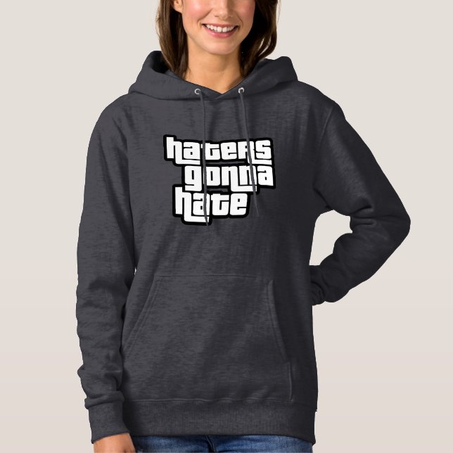 Sudadera Los odiadores van a odiar (Anverso)