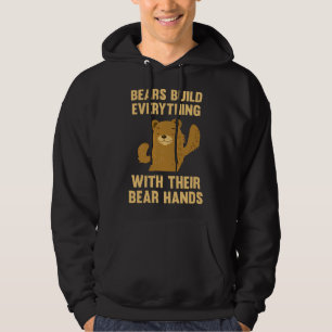 Sudadera Los Osos Construyen Todo Con Sus Manos Del Oso