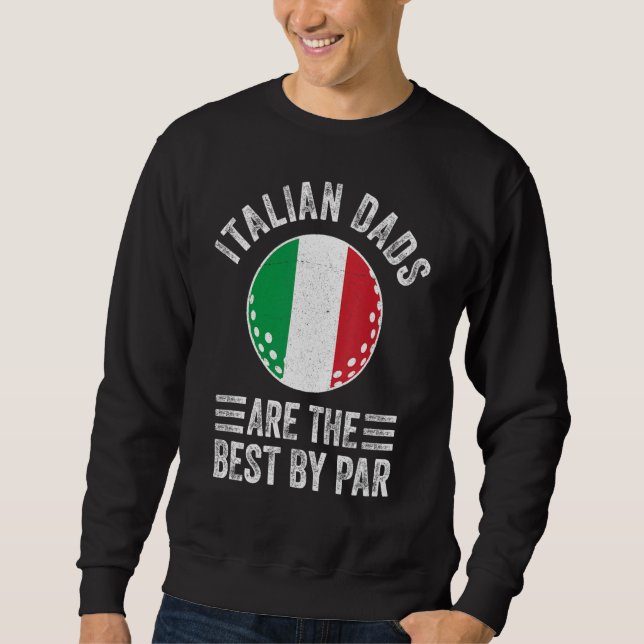 Sudadera Los Padres Italianos Son Los Mejores De Par Italy  (Anverso)