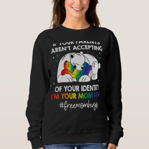 Sudadera Los padres no aceptan que soy tu madre ahora Orgul