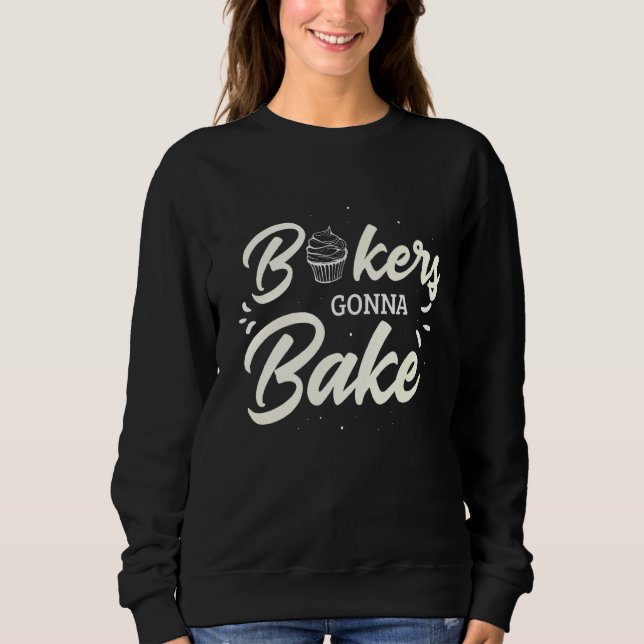 Sudadera Los Panaderos Van A Hornear Para Un Baker Baking P (Anverso)