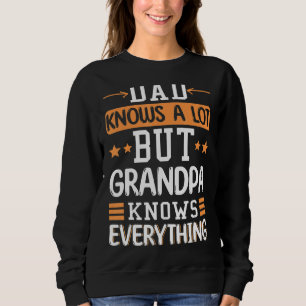 Sudadera Los Papás Saben Mucho Pero Los Abuelos Lo Saben To