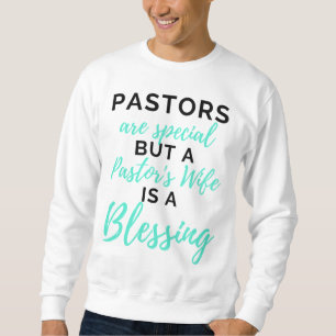 Sudadera Los pastores son especiales pero la esposa de un p