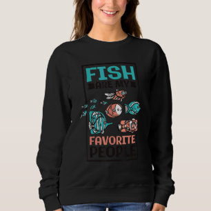 Sudadera Los peces son mi gente favorita Acuario