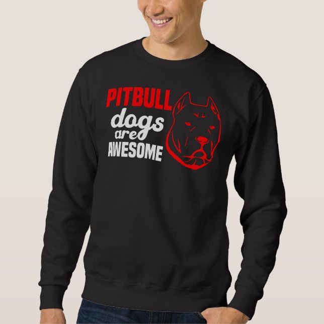 Sudadera Los Perros De Pitbull Son Perros De Awesomepitbull (Anverso)