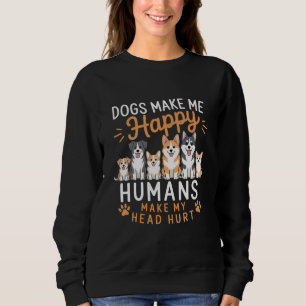 Sudadera Los Perros Me Feliizan Amante De Los Perros Dueño