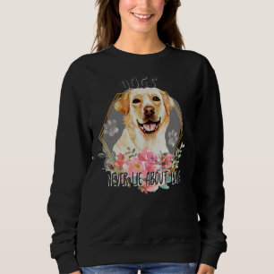 Sudadera Los Perros Nunca Mienten Sobre El Amor De Las Muje