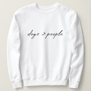 Sudadera Los perros son más grandes que la gente   Script D