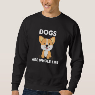 Sudadera Los Perros Son Una Vida Entera Dulce Corgi Perro C