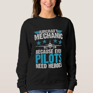 Sudadera Los pilotos necesitan mecánicos de aviones Heroes