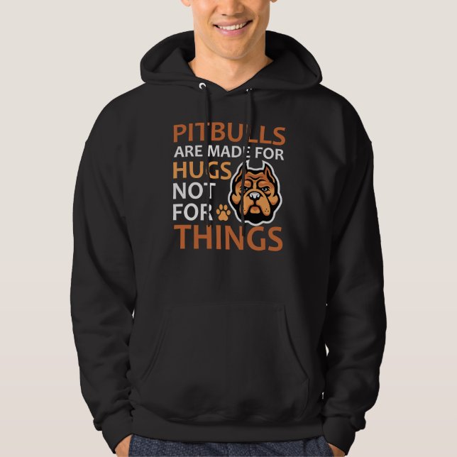 Sudadera Los Pitbulls Son Para Abrazos, No Para Cosas (Anverso)
