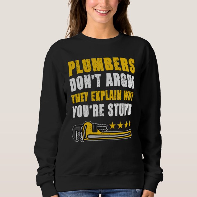 Sudadera Los plomeros no argumentan explican por qué eres S (Anverso)