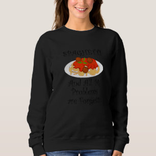 Sudadera Los problemas son olvidados con Spaghetti irronic