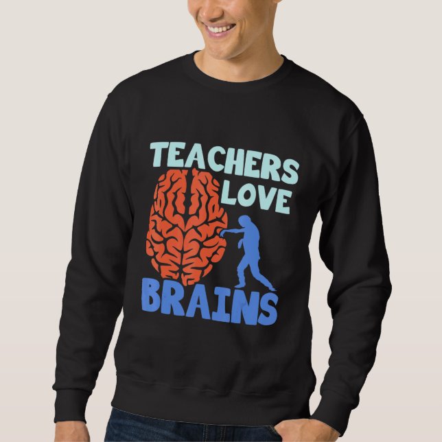 Sudadera Los profesores aman los cerebros (Anverso)