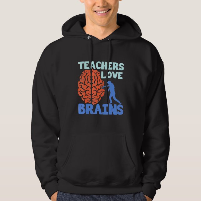 Sudadera Los profesores aman los cerebros (Anverso)