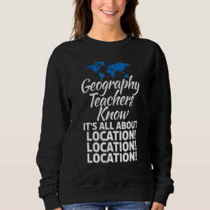 Sudadera Los profesores de geografía saben todo sobre ubica
