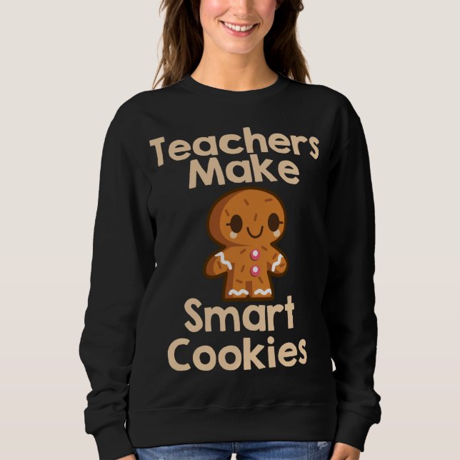 Sudadera Los profesores hacen galletas inteligentes con pan (Anverso)