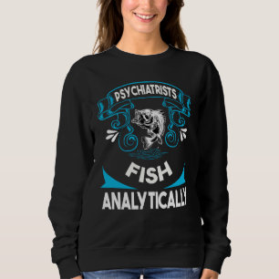 Sudadera Los psiquiatras pescan analíticamente dicho viaje