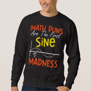 Sudadera Los Puns De Matemáticas Son El Primer Seno De La E