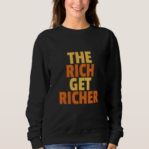 Sudadera Los ricos se enriquecen Bonita cita de dinero sobr
