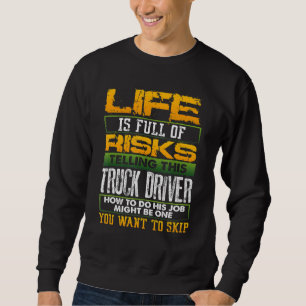 Sudadera Los riesgos de vida de los conductores de camiones