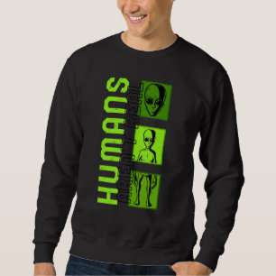 Sudadera Los seres humanos alienígenas no son un verdadero