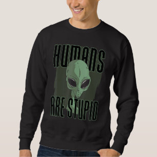 Sudadera Los seres humanos son personas estúpidas y gracios