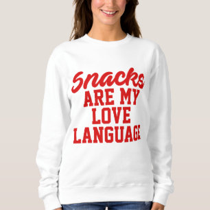 Sudadera Los snacks son mi idioma del amor