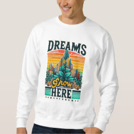 Sudadera Los sueños crecen aquí