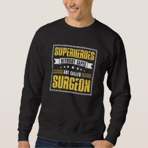Sudadera Los Superhéroes Sin Capas Se Llaman Cirujanos