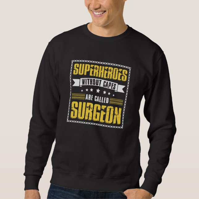 Sudadera Los Superhéroes Sin Capas Se Llaman Cirujanos (Anverso)