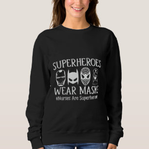 Sudadera Los superhéroes usan máscaras #Las enfermeras son 