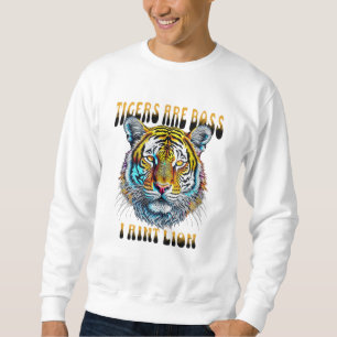 Sudadera Los tigres son jefes No estoy mintiendo