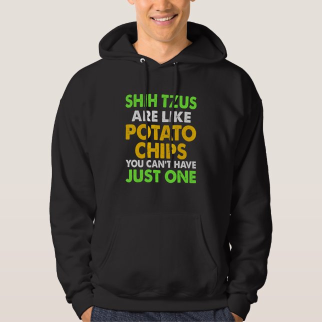 Sudadera Los Tzus Chih Son Como Los Chips De Papa Shih Tzu (Anverso)