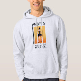Sudadera Los veinte nunca se vieron tan bien Vintage