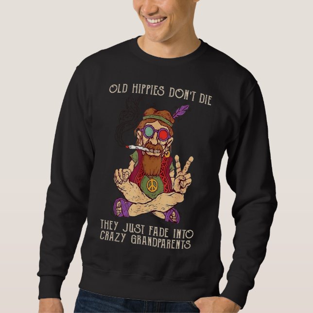 Sudadera Los viejos hippies no mueren, simplemente se desva (Anverso)