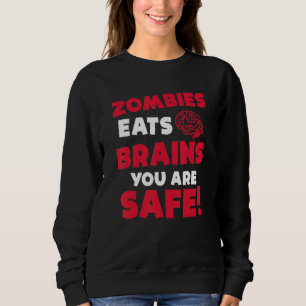 Sudadera Los zombies comen cerebros y están seguros de la f