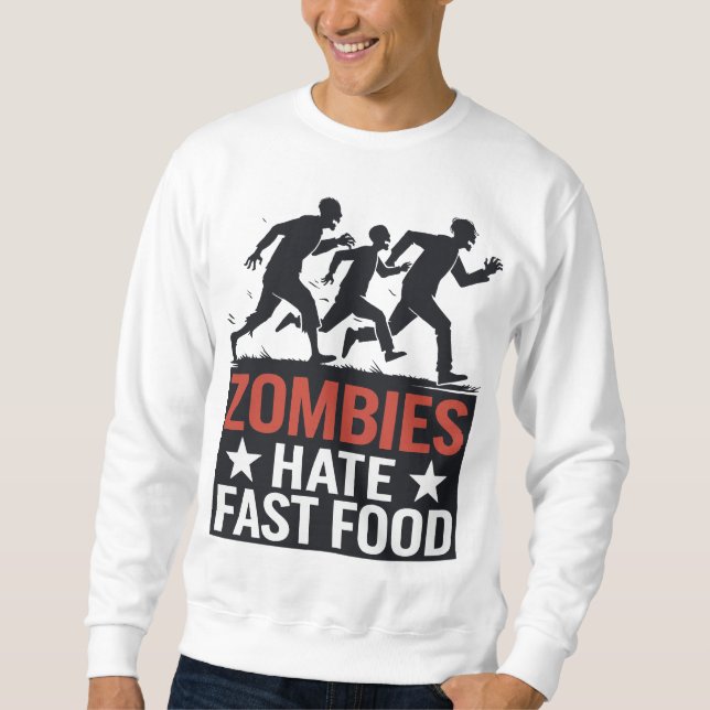 Sudadera Los zombies odian la comida rápida - Chiste divert (Anverso)