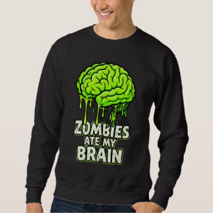 Sudadera "Los Zombies Se Comieron Mi Cerebro" Divertido Hal