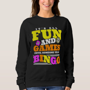 Sudadera Lotería Es Todo Diversión Y Juegos Hasta Que Algui