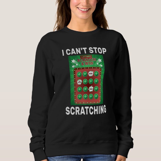Sudadera Lottery I Can't Stop Scratching Scratch Off Lotter (Anverso)
