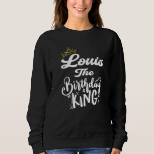 Sudadera Louis The Birthday King Happy Birthday Men T